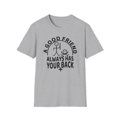 A Good Friend Unisex T-Shirt