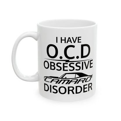 O.C.D. Camaro Funny Mug