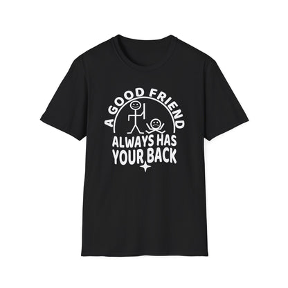 A Good Friend Unisex T-Shirt