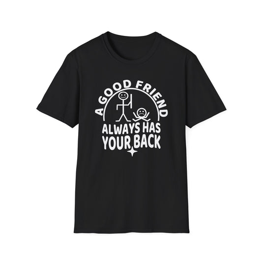 A Good Friend Unisex T-Shirt